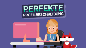 So-schreibst-du-eine-perfekte-Profilbeschreibung